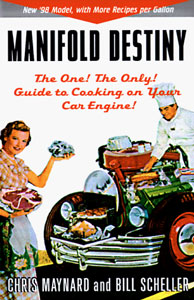 Manifold Destiny: The One! The Only! Guide to Cooking on Your Car Engine!
